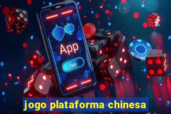 jogo plataforma chinesa